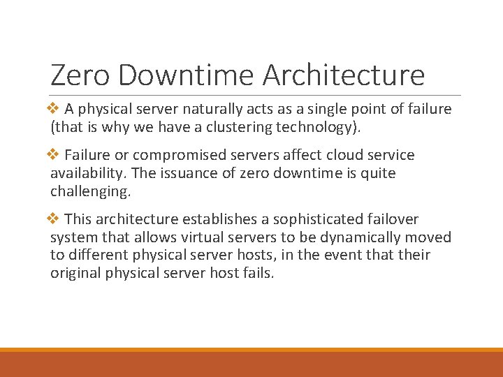 Zero Downtime Architecture v A physical server naturally acts as a single point of