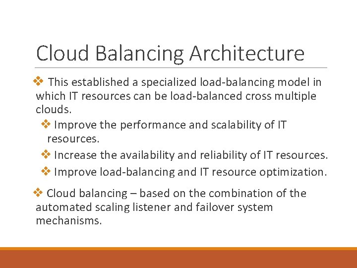 Cloud Balancing Architecture v This established a specialized load-balancing model in which IT resources