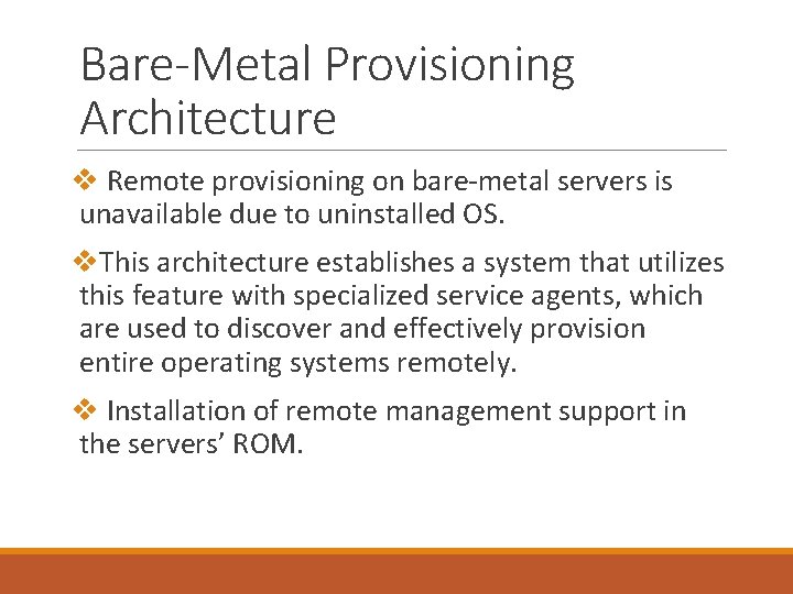 Bare-Metal Provisioning Architecture v Remote provisioning on bare-metal servers is unavailable due to uninstalled