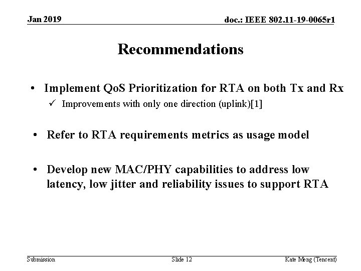 Jan 2019 doc. : IEEE 802. 11 -19 -0065 r 1 Recommendations • Implement