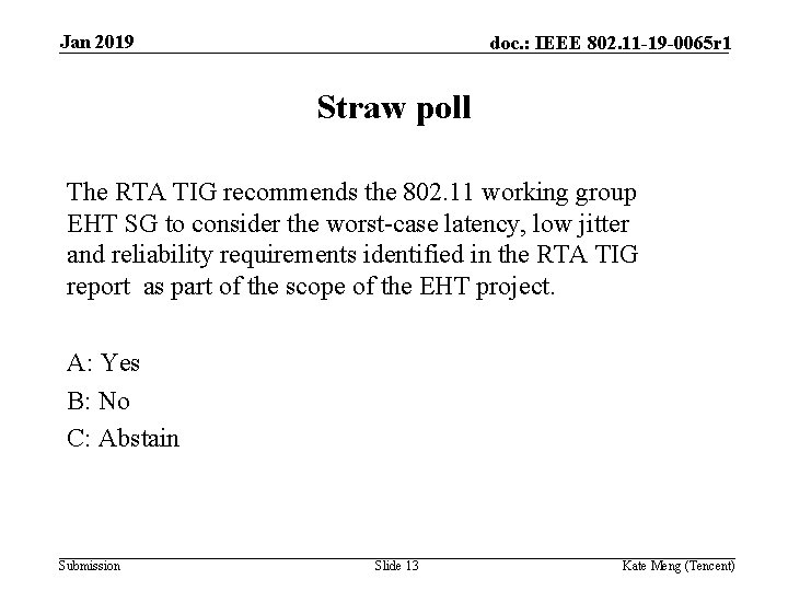 Jan 2019 doc. : IEEE 802. 11 -19 -0065 r 1 Straw poll The