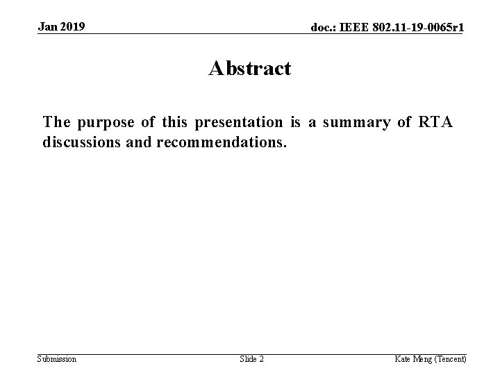 Jan 2019 doc. : IEEE 802. 11 -19 -0065 r 1 Abstract The purpose