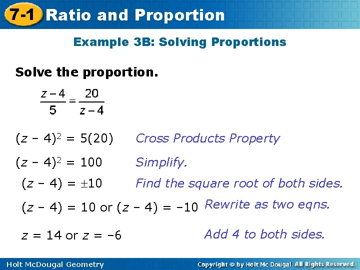 7 -1 Ratio and Proportion Example 3 B: Solving Proportions Solve the proportion. (z