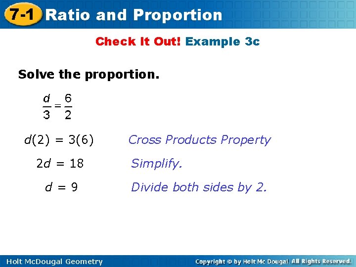 7 -1 Ratio and Proportion Check It Out! Example 3 c Solve the proportion.