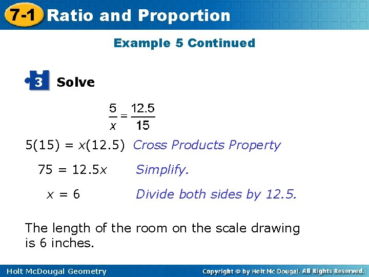 7 -1 Ratio and Proportion Example 5 Continued 3 Solve 5(15) = x(12. 5)