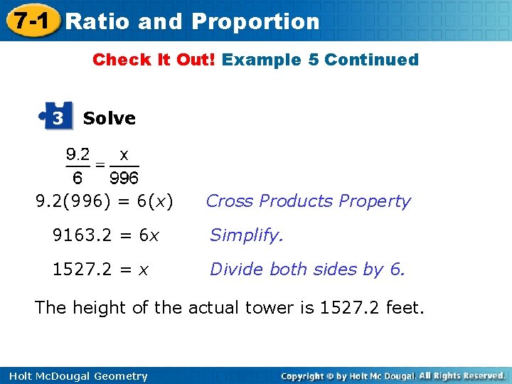 7 -1 Ratio and Proportion Check It Out! Example 5 Continued 3 Solve 9.