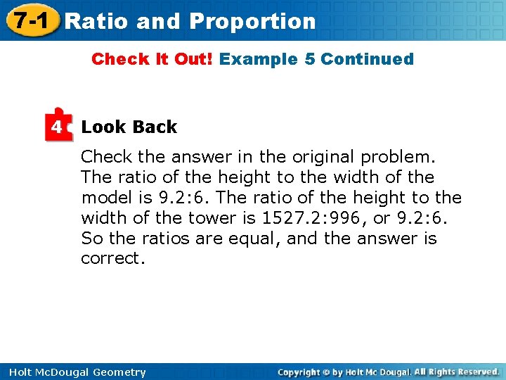 7 -1 Ratio and Proportion Check It Out! Example 5 Continued 4 Look Back