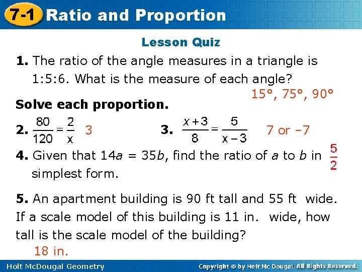 7 -1 Ratio and Proportion Lesson Quiz 1. The ratio of the angle measures