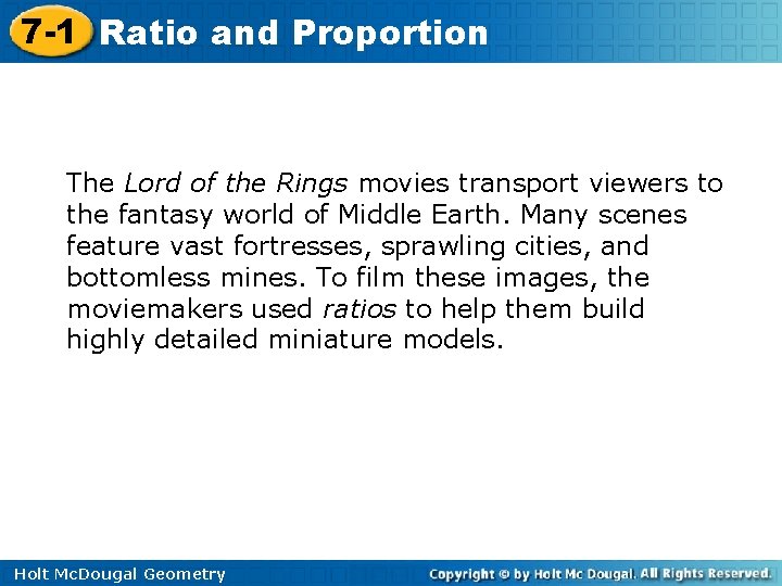 7 -1 Ratio and Proportion The Lord of the Rings movies transport viewers to