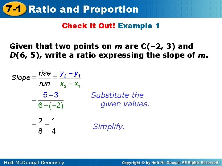 7 -1 Ratio and Proportion Check It Out! Example 1 Given that two points