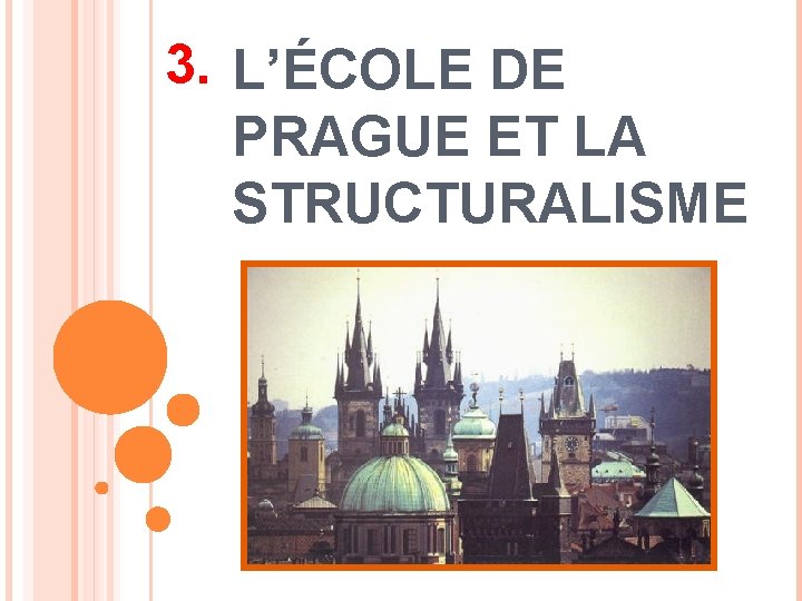 3. L’ÉCOLE DE PRAGUE ET LA STRUCTURALISME 