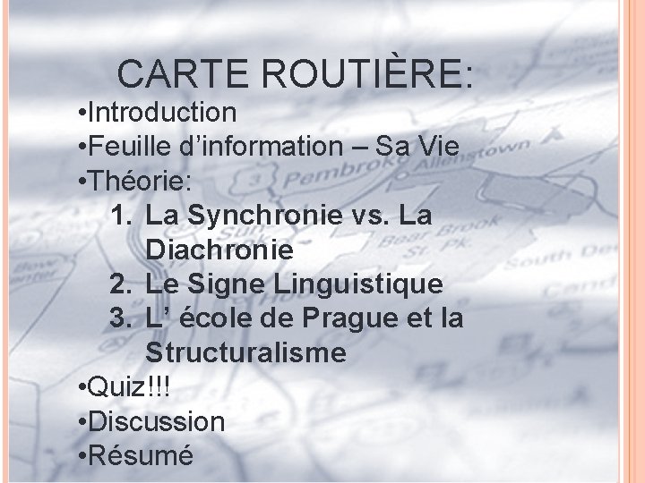 CARTE ROUTIÈRE: • Introduction • Feuille d’information – Sa Vie • Théorie: 1. La