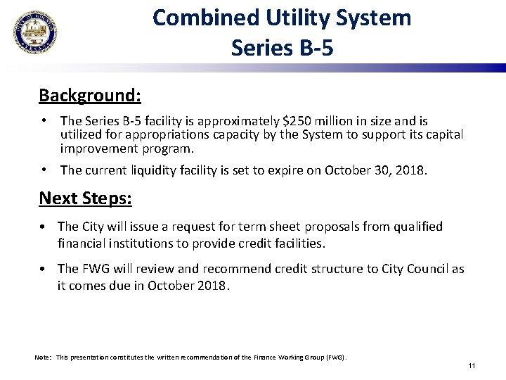 Combined Utility System Series B-5 Background: • The Series B-5 facility is approximately $250