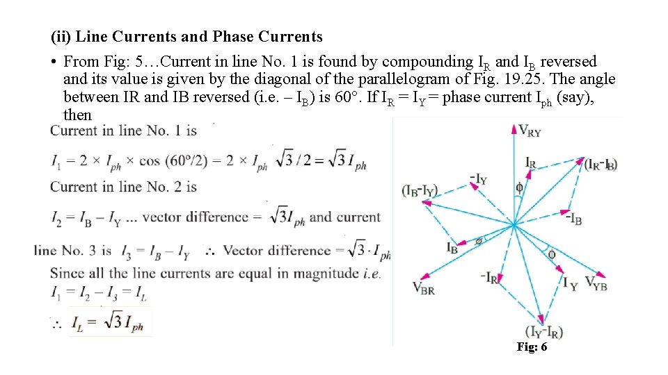 (ii) Line Currents and Phase Currents • From Fig: 5…Current in line No. 1