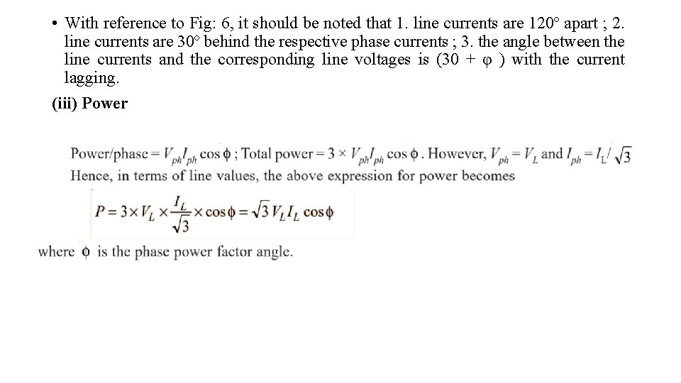  • With reference to Fig: 6, it should be noted that 1. line
