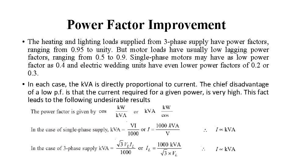 Power Factor Improvement • The heating and lighting loads supplied from 3 -phase supply