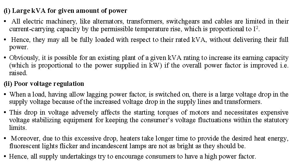 (i) Large k. VA for given amount of power • All electric machinery, like
