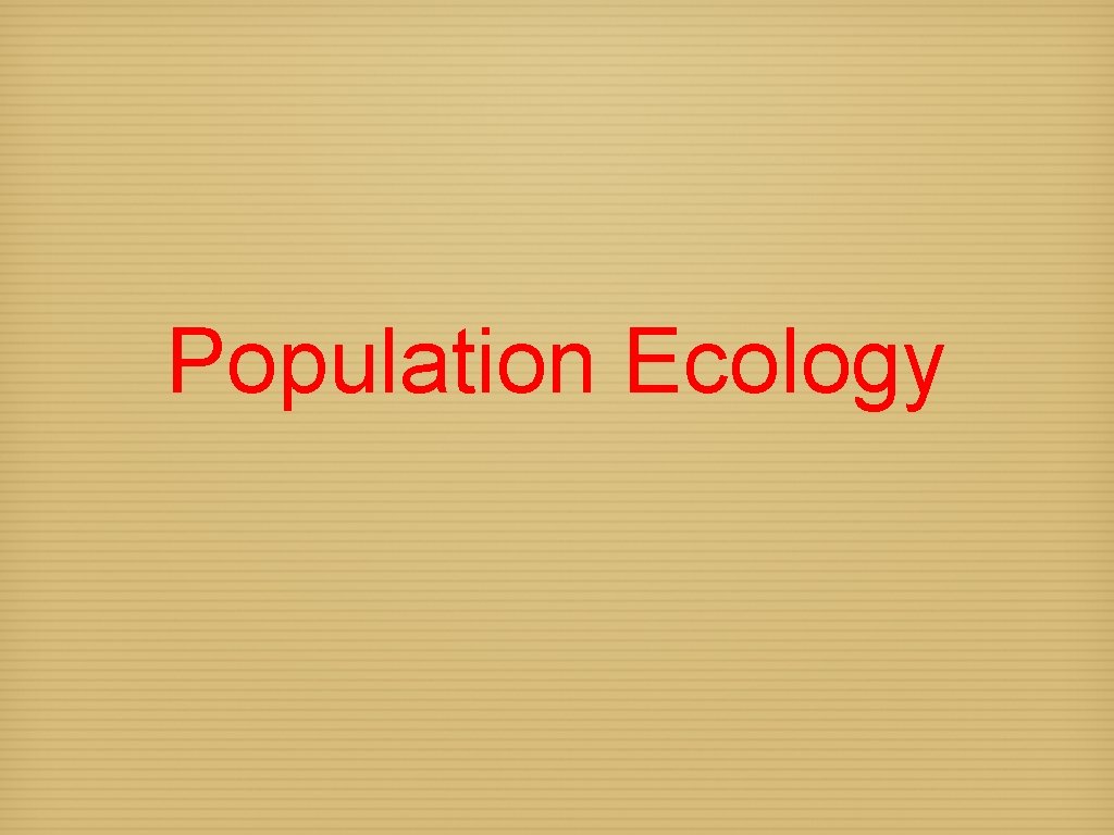 Population Ecology 