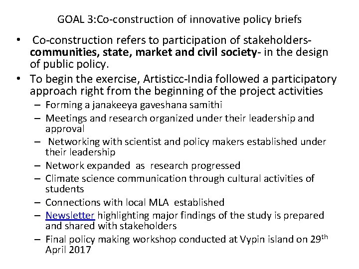 GOAL 3: Co-construction of innovative policy briefs • Co-construction refers to participation of stakeholderscommunities,