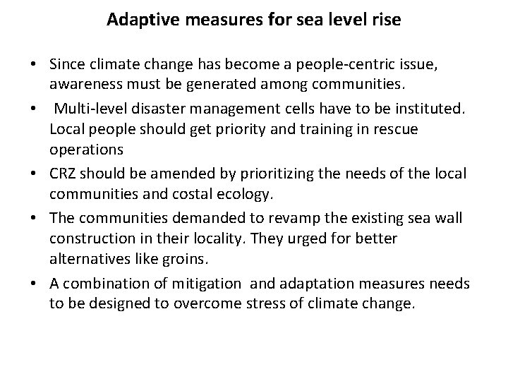 Adaptive measures for sea level rise • Since climate change has become a people-centric