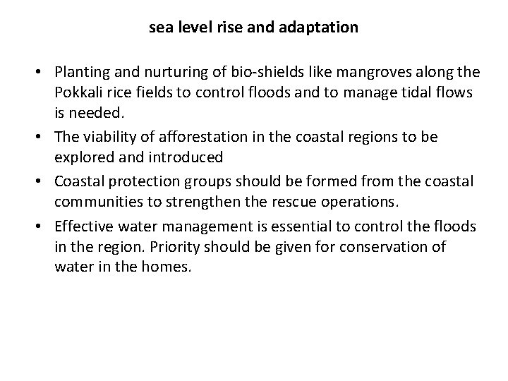sea level rise and adaptation • Planting and nurturing of bio-shields like mangroves along
