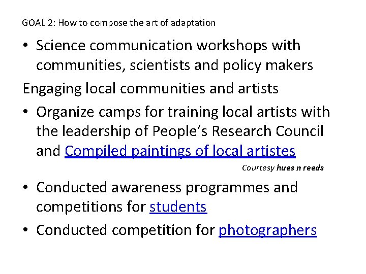 GOAL 2: How to compose the art of adaptation • Science communication workshops with