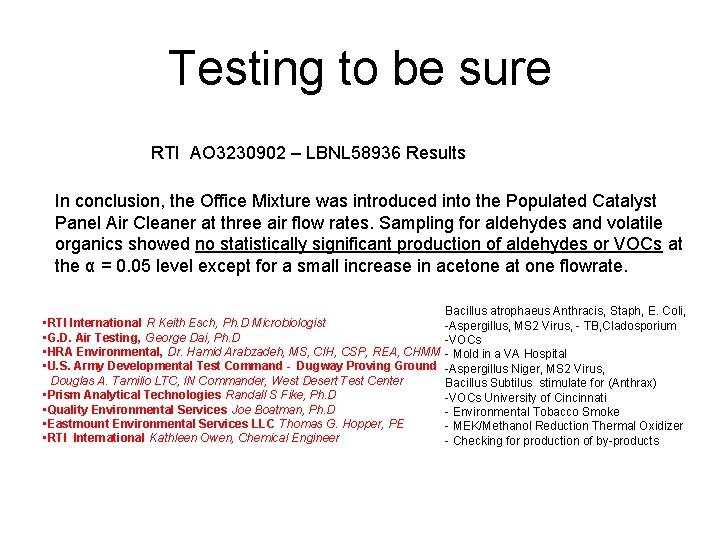 Testing to be sure RTI AO 3230902 – LBNL 58936 Results In conclusion, the Testing to be sure RTI AO 3230902 – LBNL 58936 Results In conclusion, the