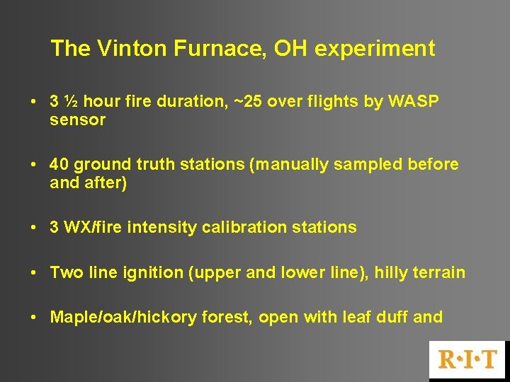 The Vinton Furnace, OH experiment • 3 ½ hour fire duration, ~25 over flights