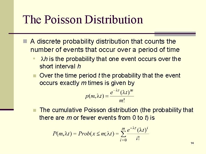 The Poisson Distribution n A discrete probability distribution that counts the number of events