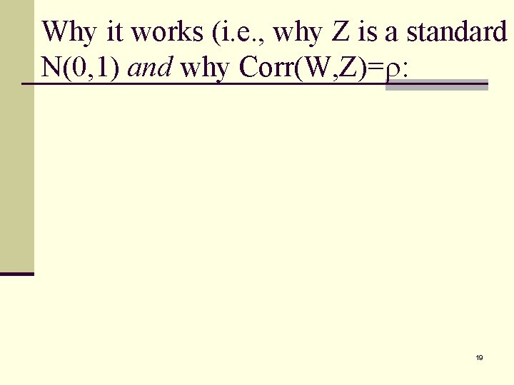 Why it works (i. e. , why Z is a standard N(0, 1) and