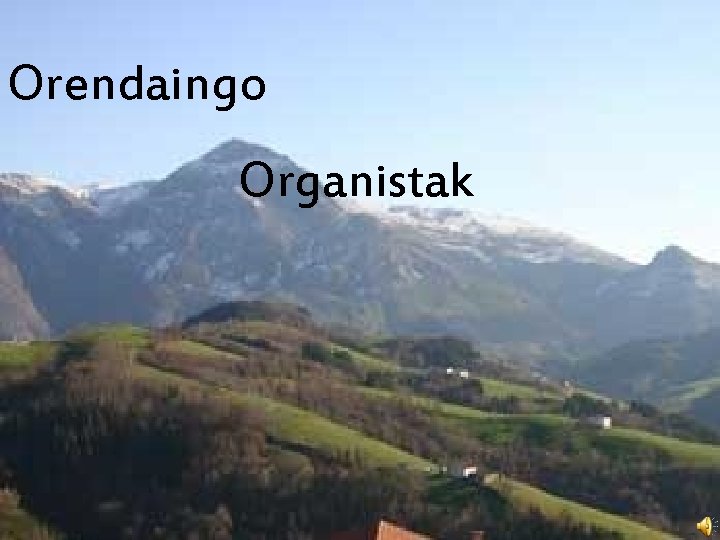 Orendaingo Organistak 