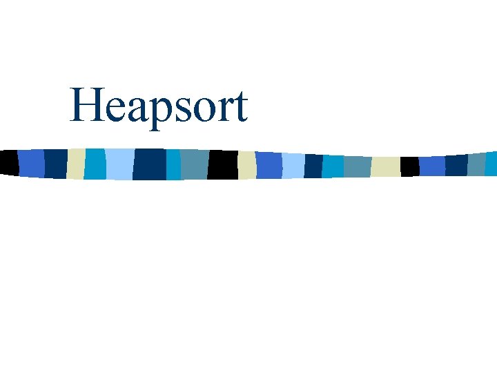 Heapsort 