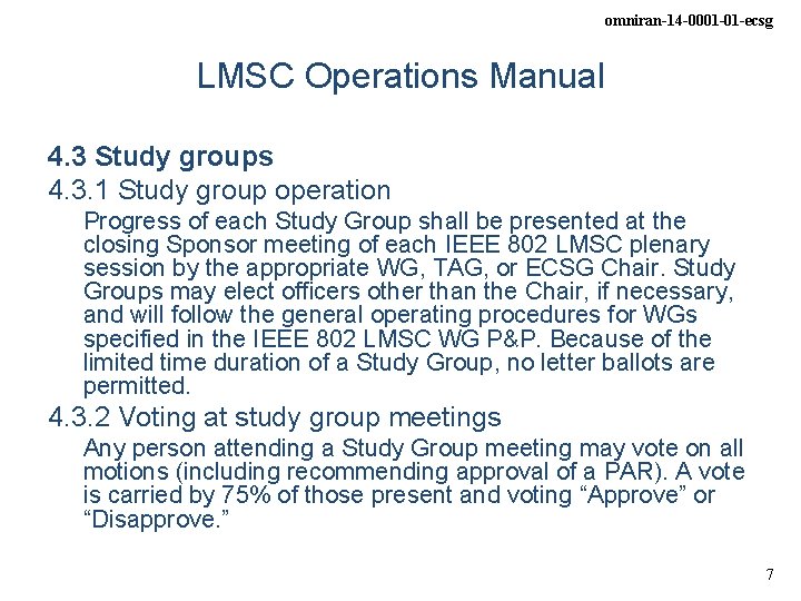 omniran-14 -0001 -01 -ecsg LMSC Operations Manual 4. 3 Study groups 4. 3. 1 omniran-14 -0001 -01 -ecsg LMSC Operations Manual 4. 3 Study groups 4. 3. 1