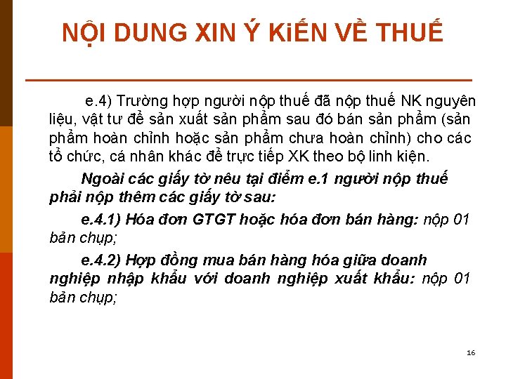 NỘI DUNG XIN Ý KiẾN VỀ THUẾ e. 4) Trường hợp người nộp thuế