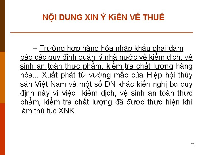 NỘI DUNG XIN Ý KiẾN VỀ THUẾ + Trường hợp hàng hóa nhập khẩu