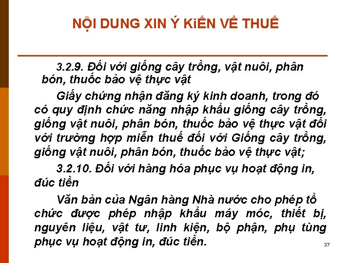 NỘI DUNG XIN Ý KiẾN VỀ THUẾ 3. 2. 9. Đối với giống cây