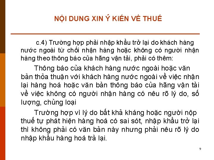 NỘI DUNG XIN Ý KiẾN VỀ THUẾ c. 4) Trường hợp phải nhập khẩu