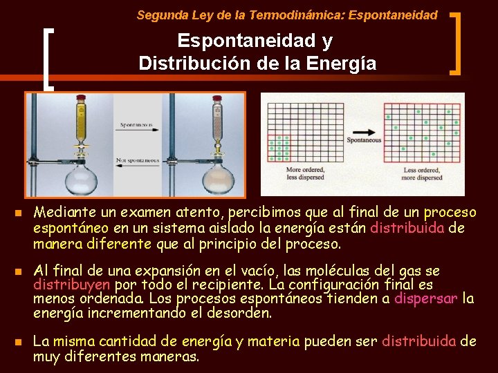 Segunda Ley de la Termodinámica: Espontaneidad y Distribución de la Energía n n n