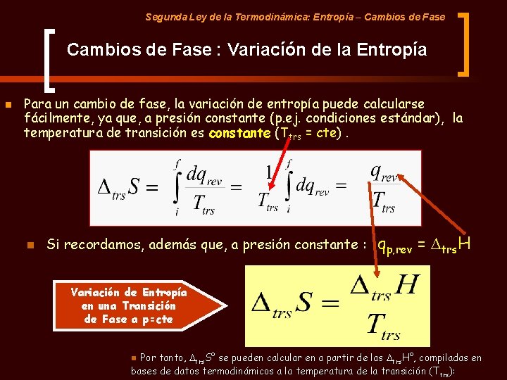 Segunda Ley de la Termodinámica: Entropía – Cambios de Fase : Variacíón de la