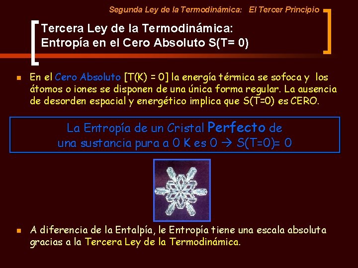 Segunda Ley de la Termodinámica: El Tercer Principio Tercera Ley de la Termodinámica: Entropía