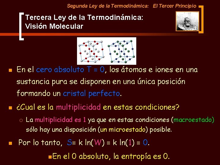 Segunda Ley de la Termodinámica: El Tercer Principio Tercera Ley de la Termodinámica: Visión