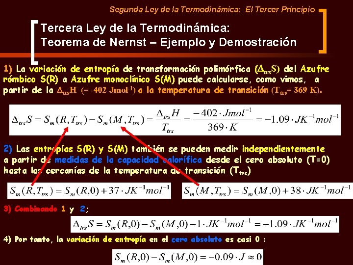 Segunda Ley de la Termodinámica: El Tercer Principio Tercera Ley de la Termodinámica: Teorema