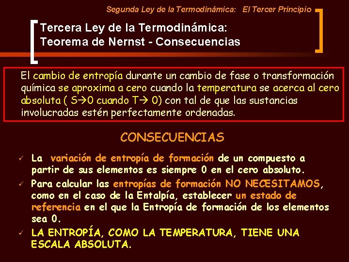 Segunda Ley de la Termodinámica: El Tercer Principio Tercera Ley de la Termodinámica: Teorema