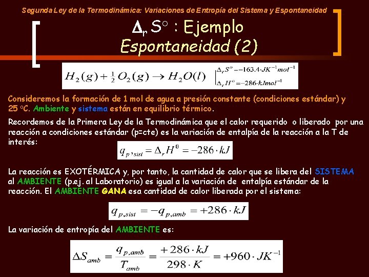 Segunda Ley de la Termodinámica: Variaciones de Entropía del Sistema y Espontaneidad Dr S