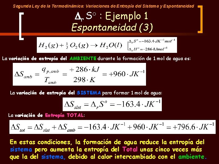 Segunda Ley de la Termodinámica: Variaciones de Entropía del Sistema y Espontaneidad Dr S