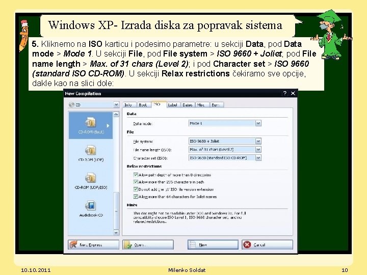 Windows XP- Izrada diska za popravak sistema 5. Kliknemo na ISO karticu i podesimo