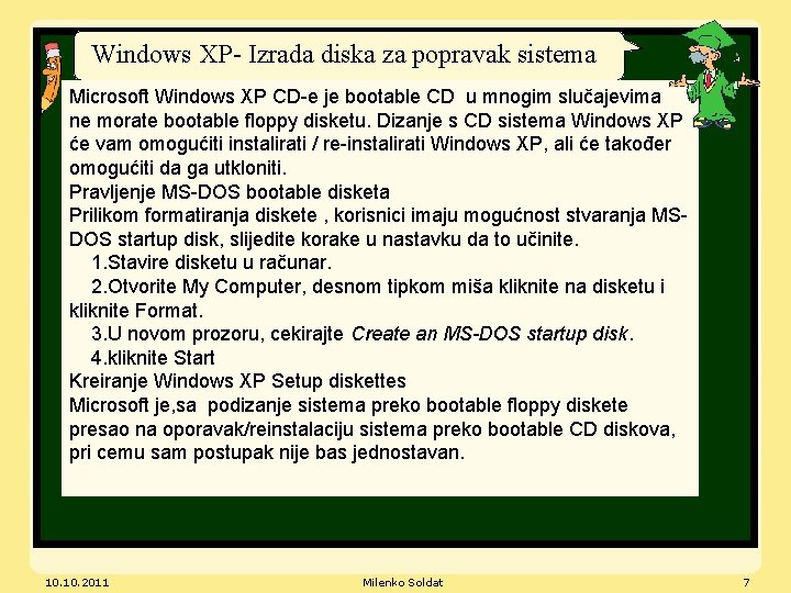 Windows XP- Izrada diska za popravak sistema Microsoft Windows XP CD-e je bootable CD