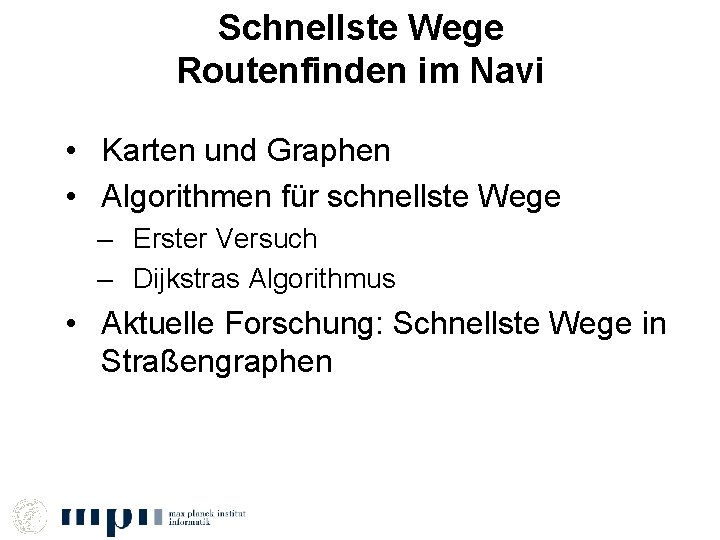 Schnellste Wege Routenfinden im Navi • Karten und Graphen • Algorithmen für schnellste Wege