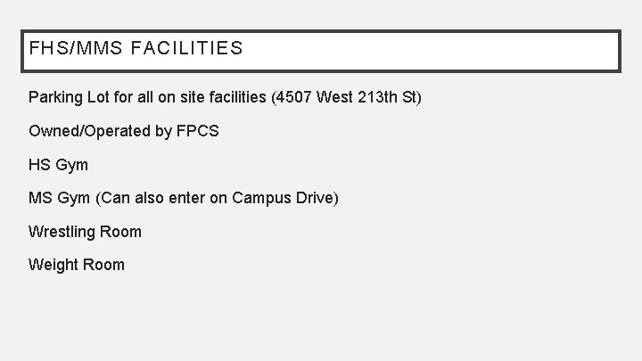 FHS/MMS FACILITIES Parking Lot for all on site facilities (4507 West 213 th St)