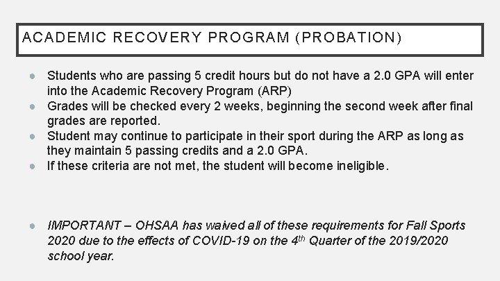 ACADEMIC RECOVERY PROGRAM (PROBATION) ● Students who are passing 5 credit hours but do